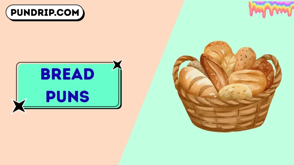 Bread Puns