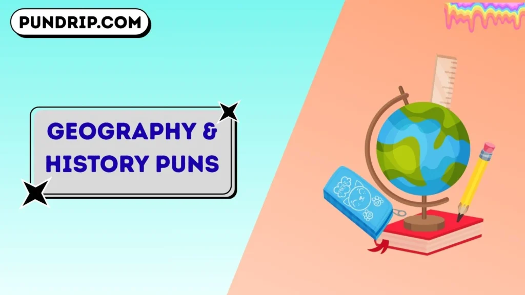 Geography & History Puns