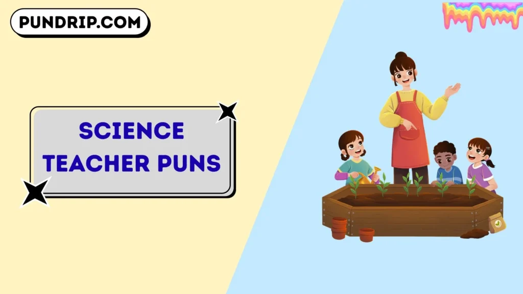 Science Teacher Puns