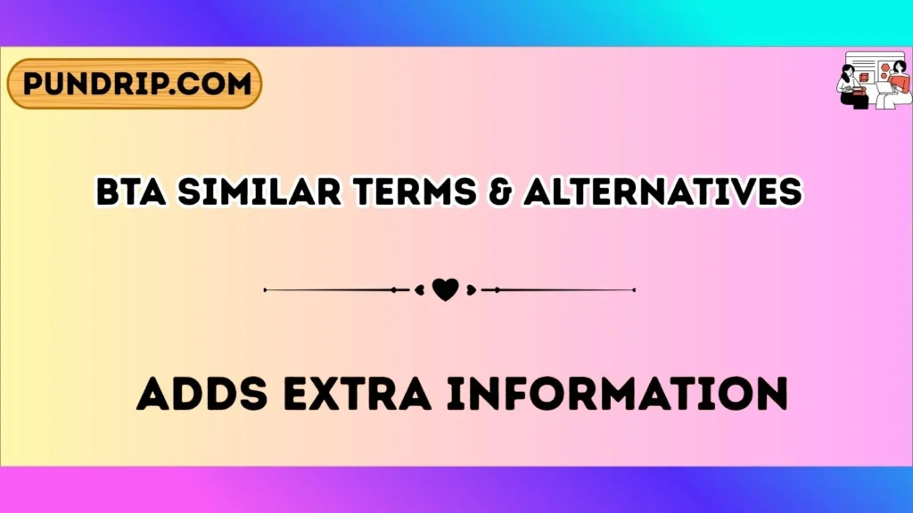 bta Similar Terms & Alternatives