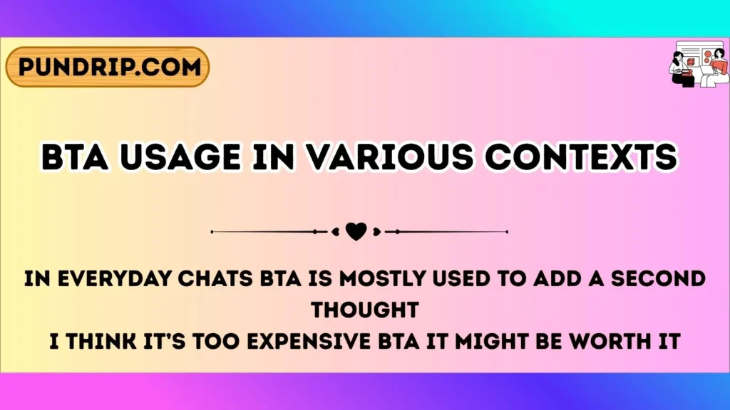 bta Usage in Various Contexts