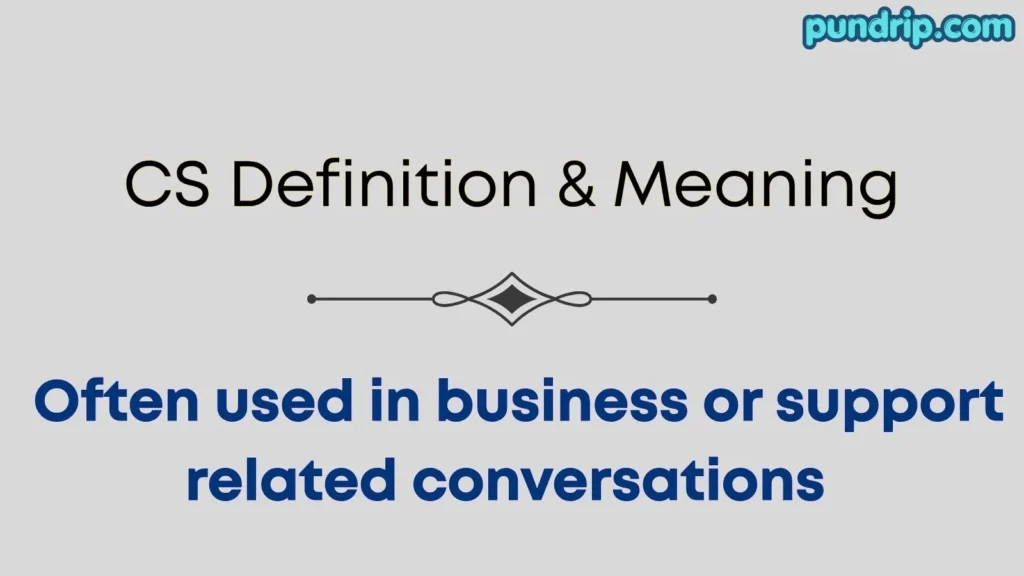 CS Definition & Meaning