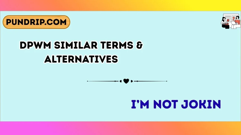 dpwm Similar Terms & Alternatives