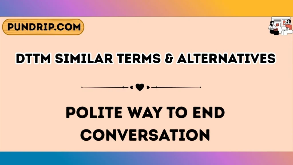 Dttm Similar Terms & Alternatives