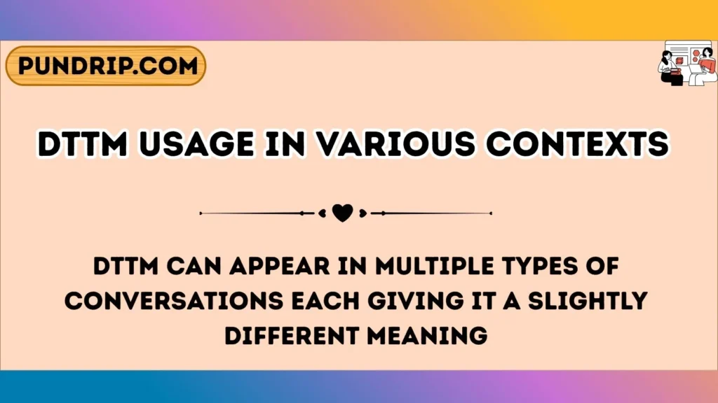 Dttm Usage in Various Contexts