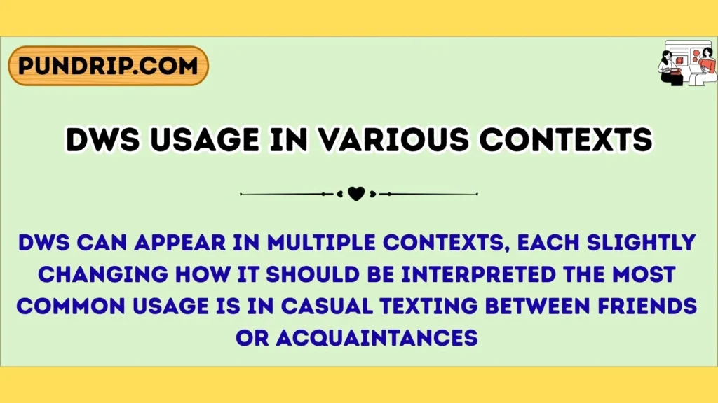 dws Usage in Various Contexts