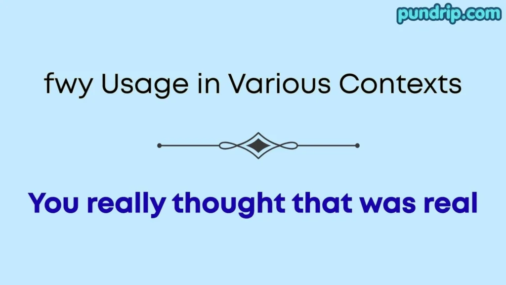 fwy Usage in Various Contexts