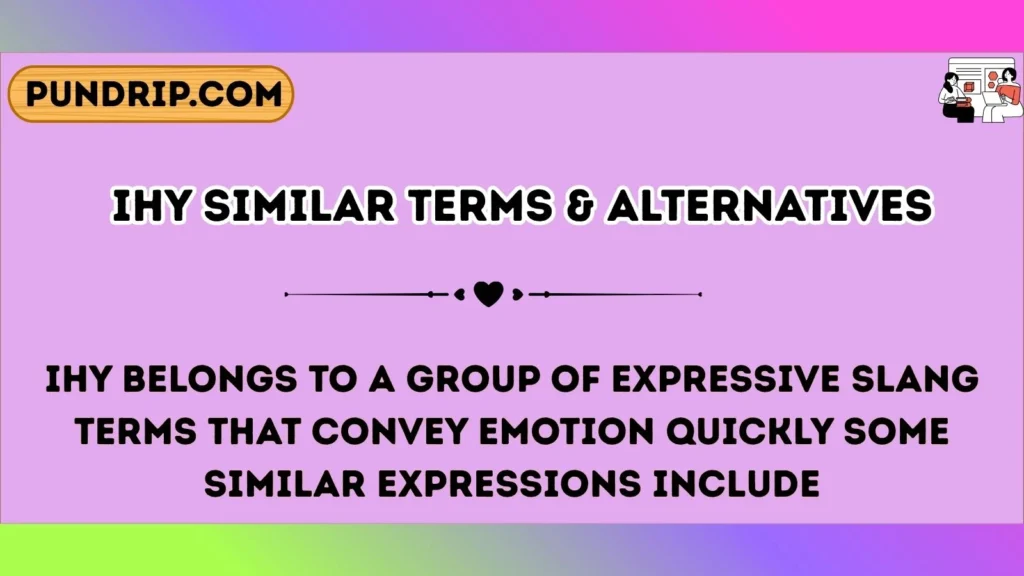 ihy Similar Terms & Alternatives