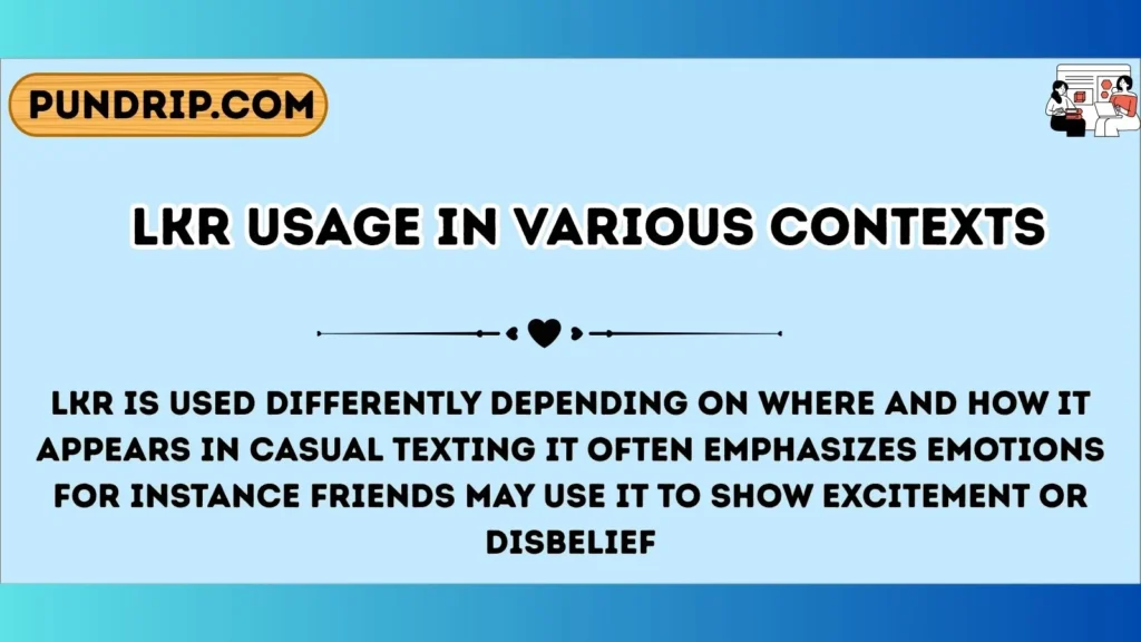 lk rUsage in Various Contexts