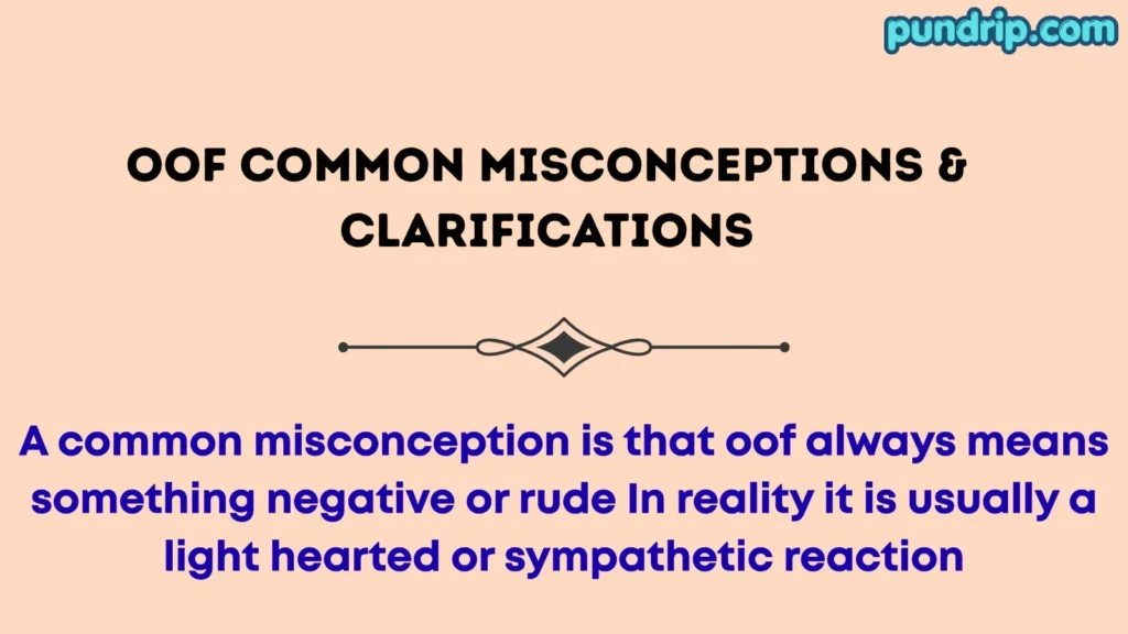 OOF Common Misconceptions & Clarifications