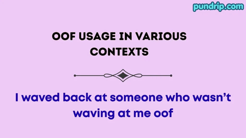OOF Usage in Various Contexts