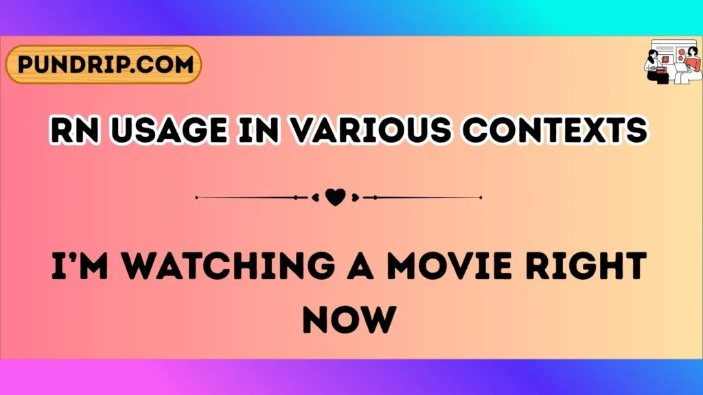 rn Usage in Various Contexts