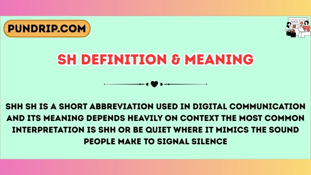 sh Definition & Meaning