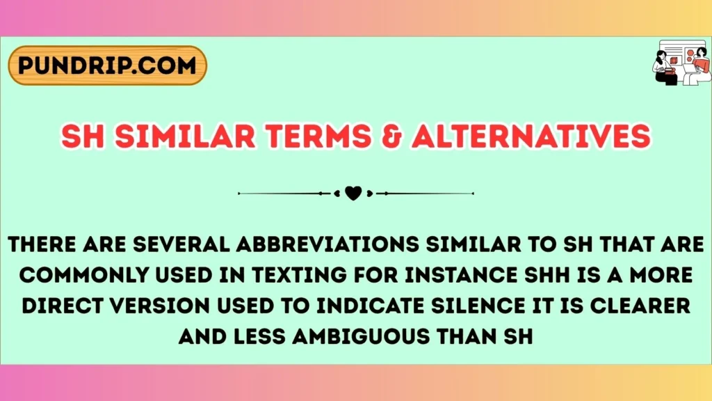 sh Similar Terms & Alternatives