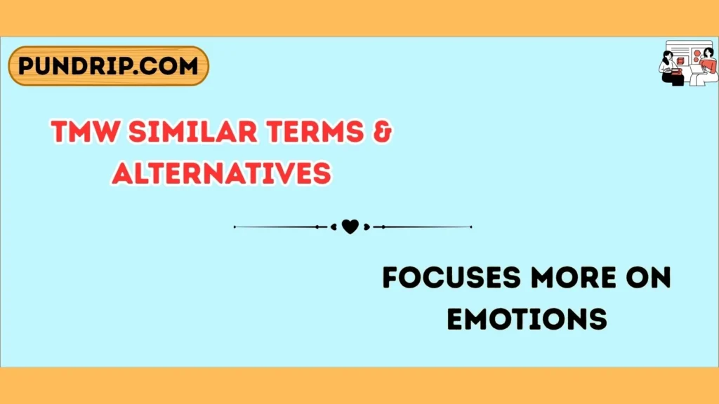 tmw Similar Terms & Alternatives