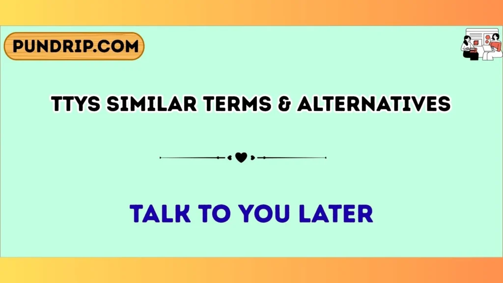 ttys Similar Terms & Alternatives