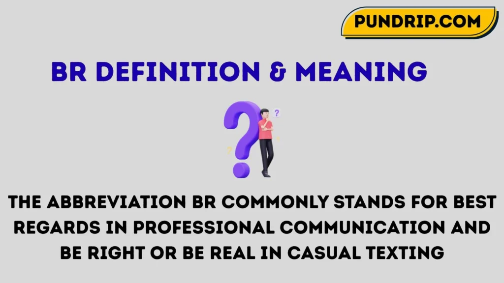 br Definition & Meaning