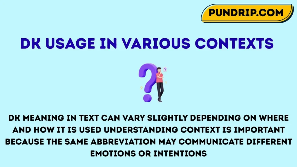 DK Usage in Various Contexts