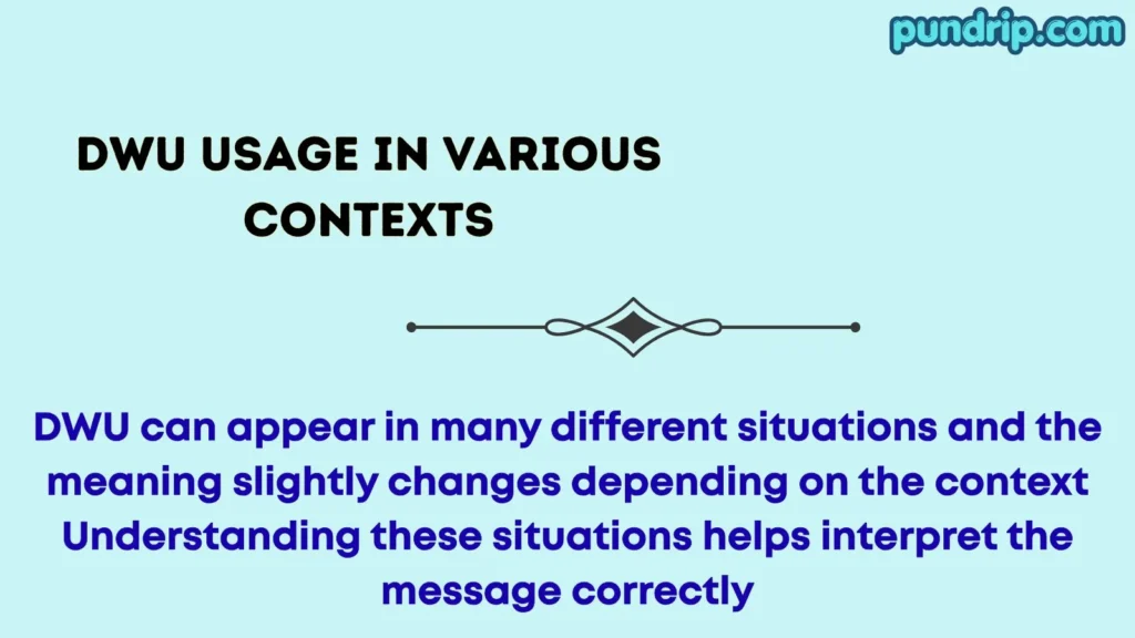 dwu Usage in Various Contexts