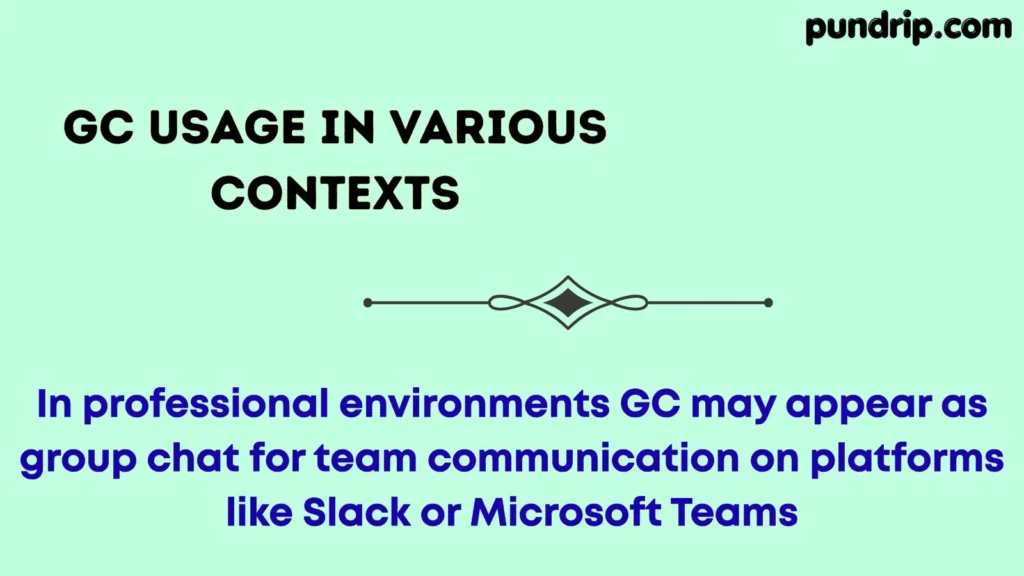 GC Usage in Various Contexts