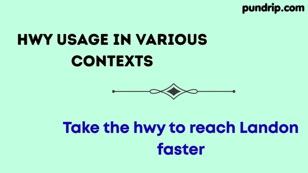 hwy Usage in Various Contexts