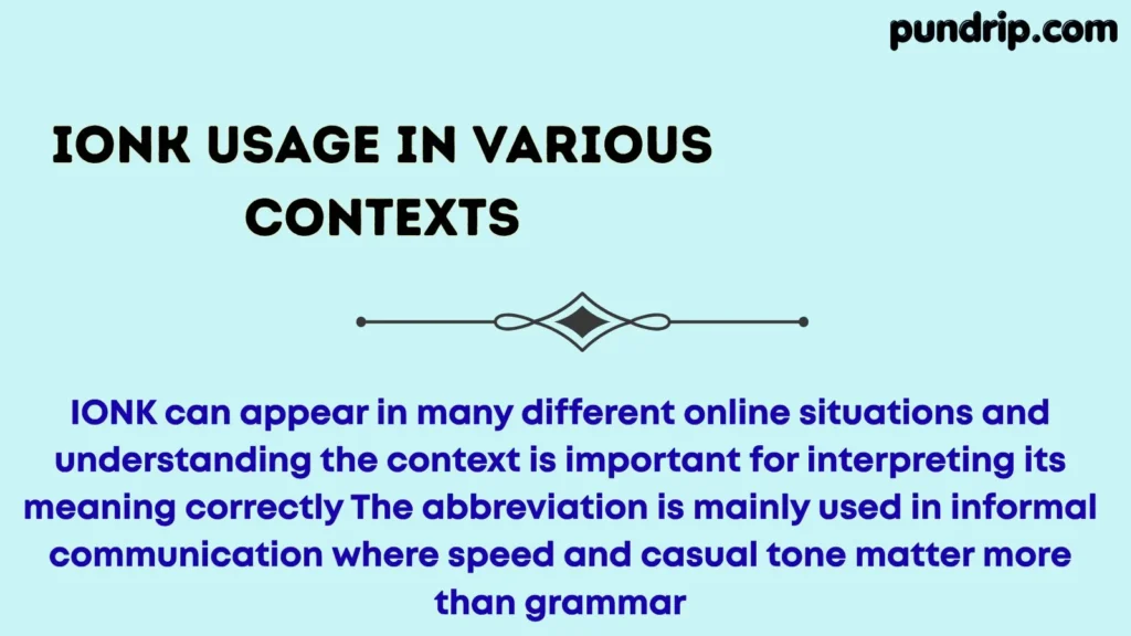 ionk Usage in Various Contexts