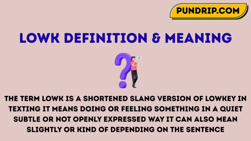 lowk Definition & Meaning