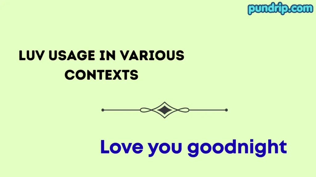 luv Usage in Various Contexts