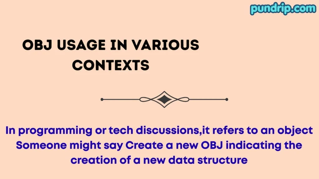 obj Usage in Various Contexts