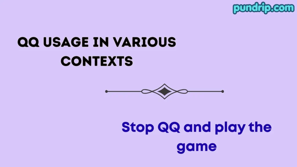 qq Usage in Various Contexts