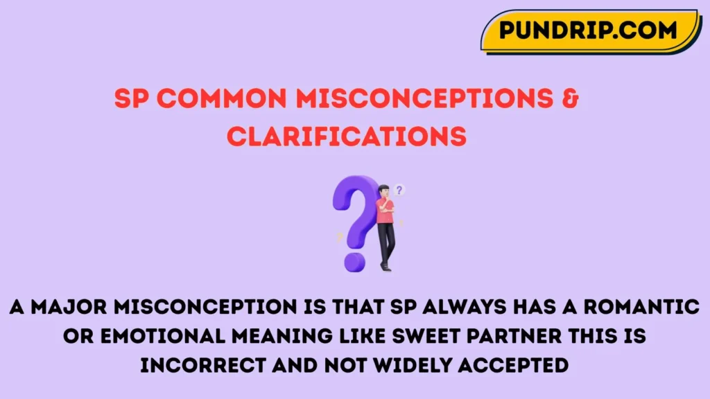 SP Common Misconceptions & Clarifications
