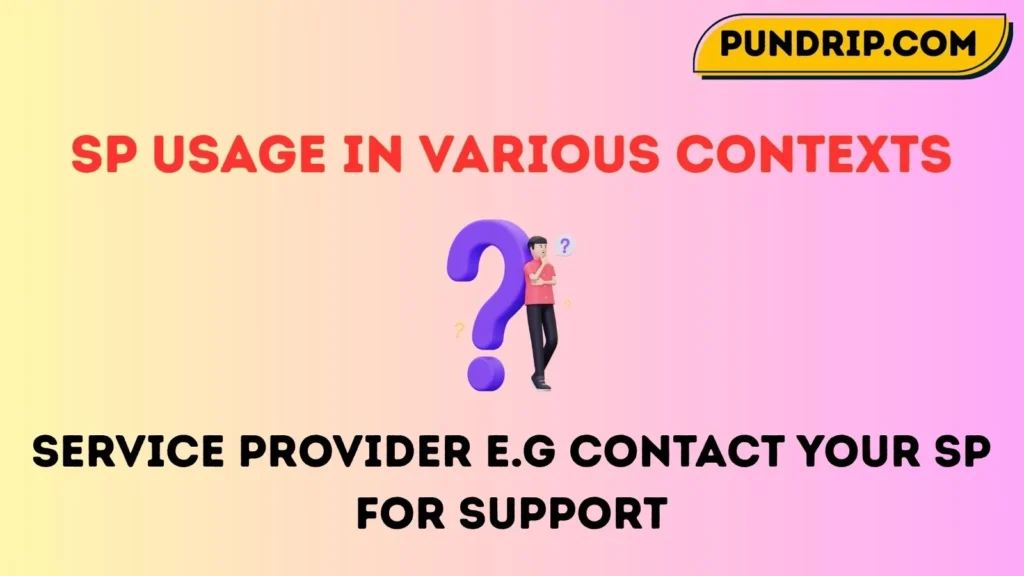 SP Usage in Various Contexts