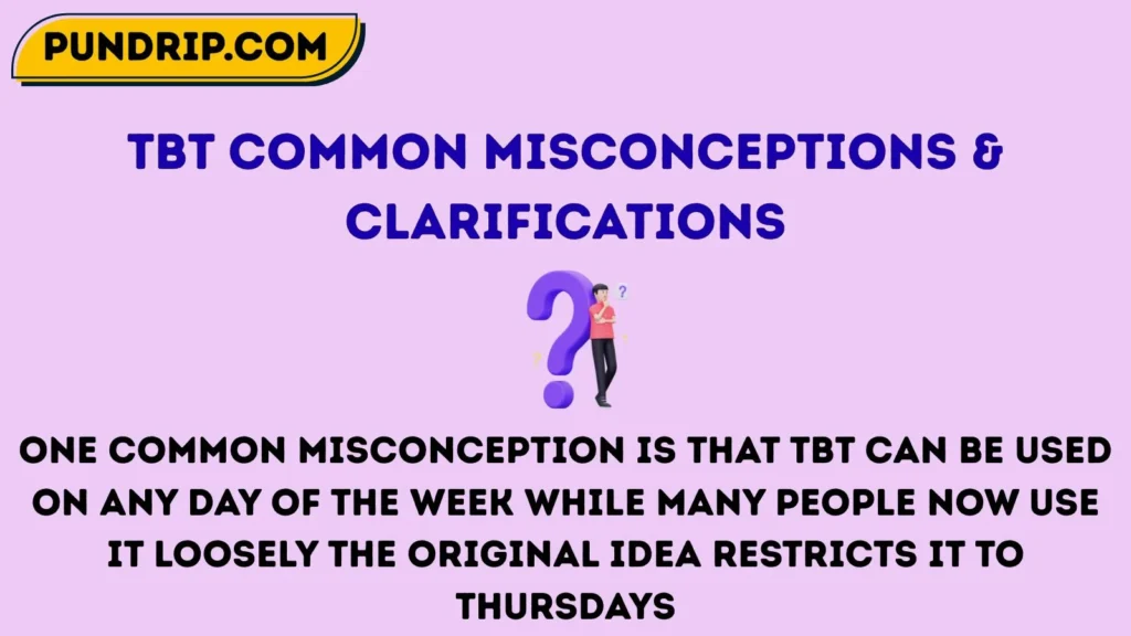tbt Common Misconceptions & Clarifications