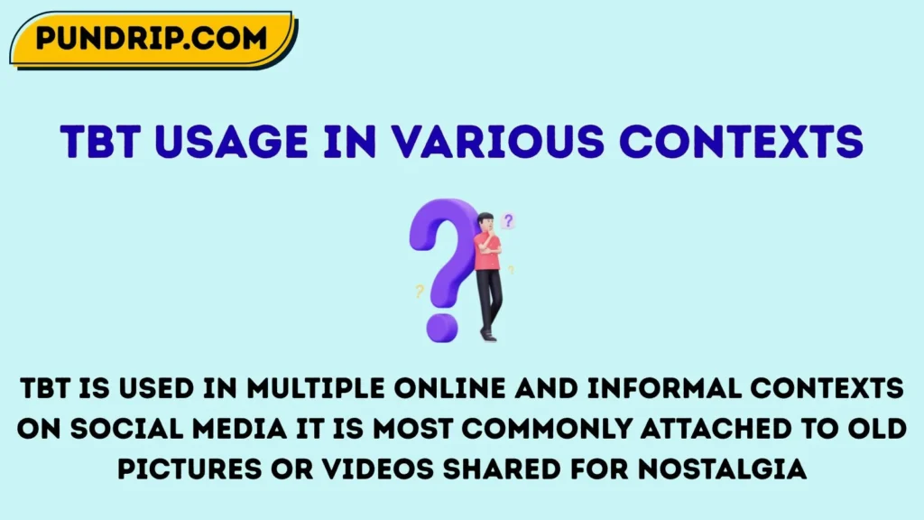 Tbt Usage in Various Contexts