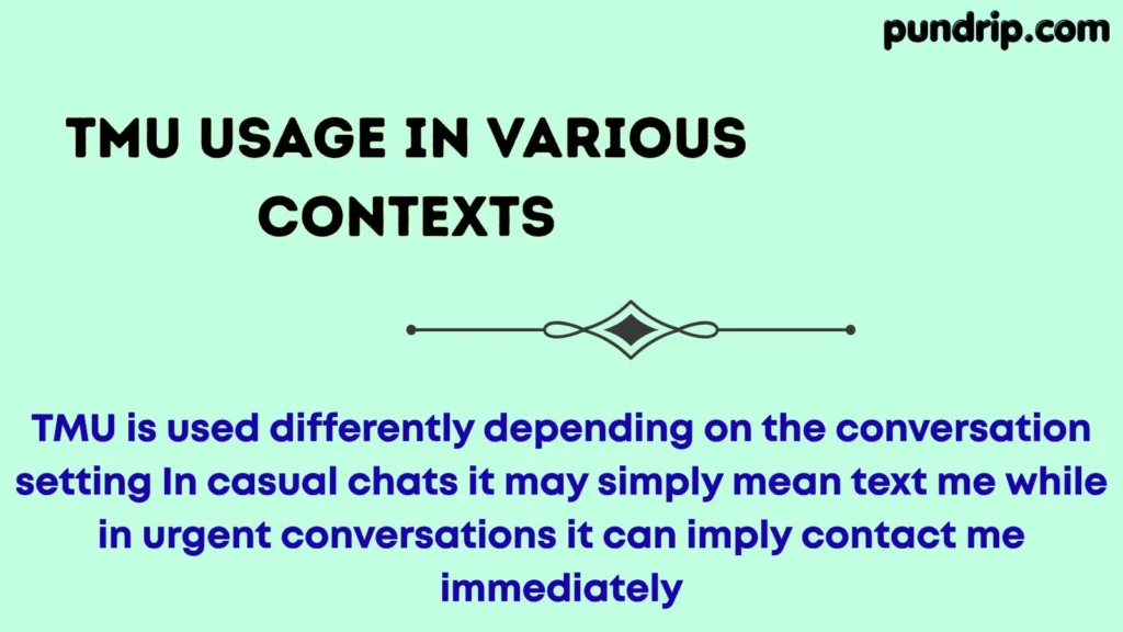 TMU Usage in Various Contexts