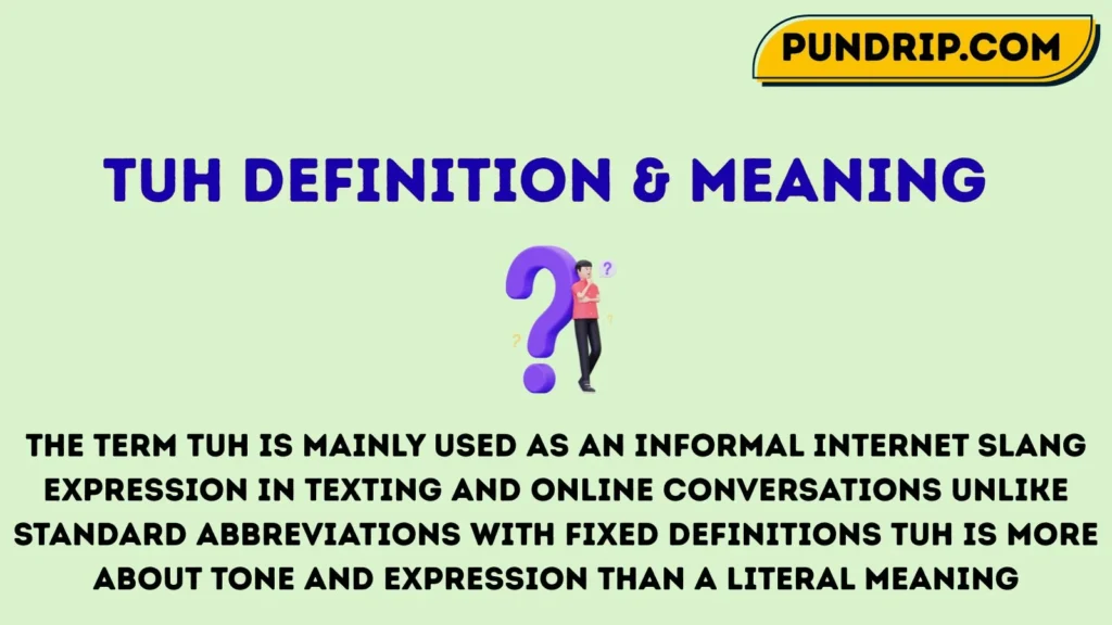 TUH Definition & Meaning