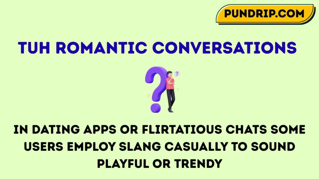 TUH Romantic Conversations