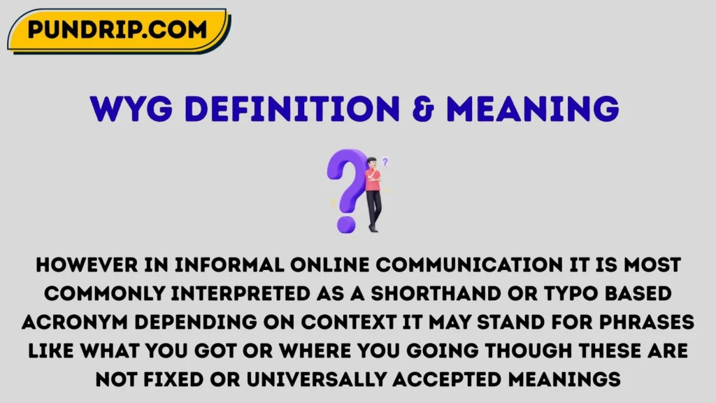 Wyg Definition & Meaning