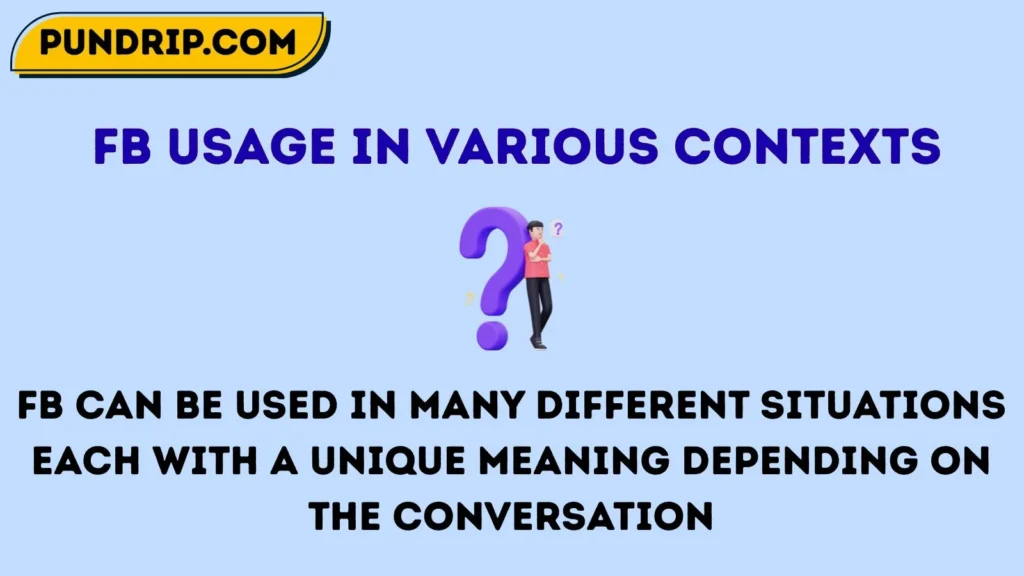 Fb Usage in Various Contexts