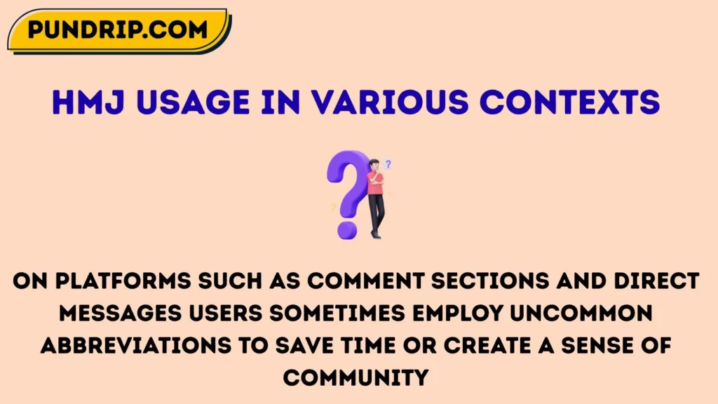 Hmj Usage in Various Contexts