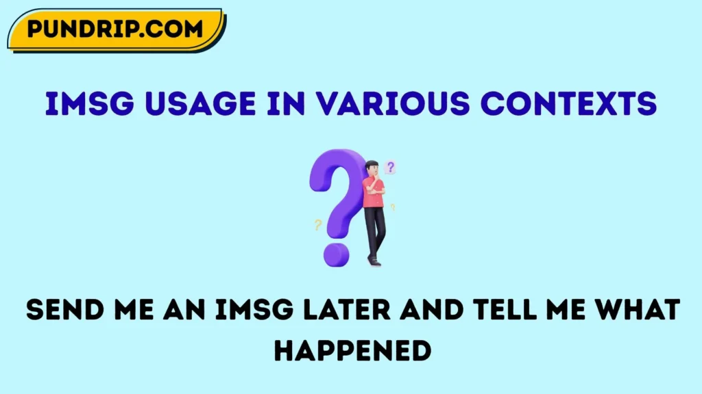 imsg Usage in Various Contexts