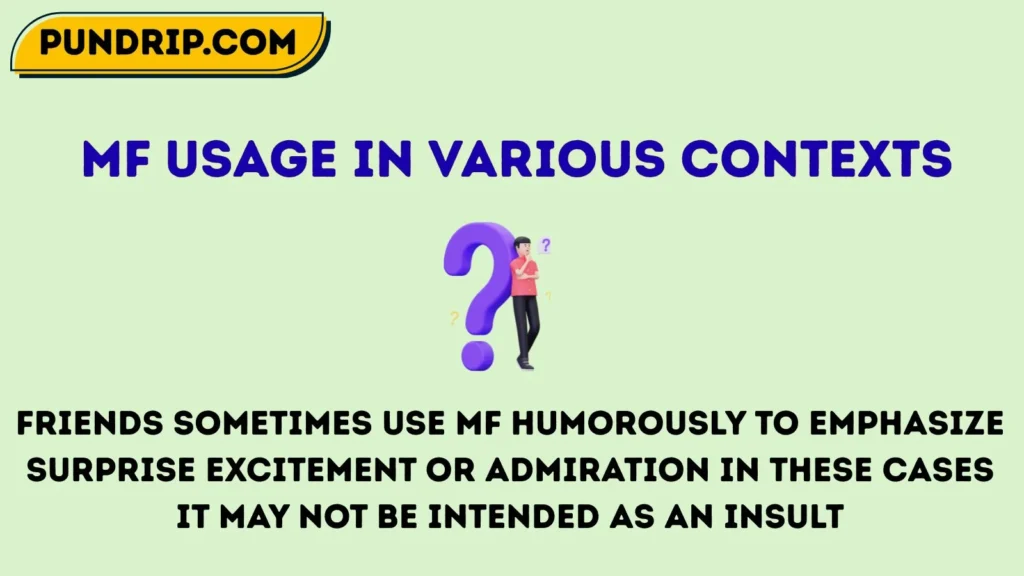 MF Usage in Various Contexts