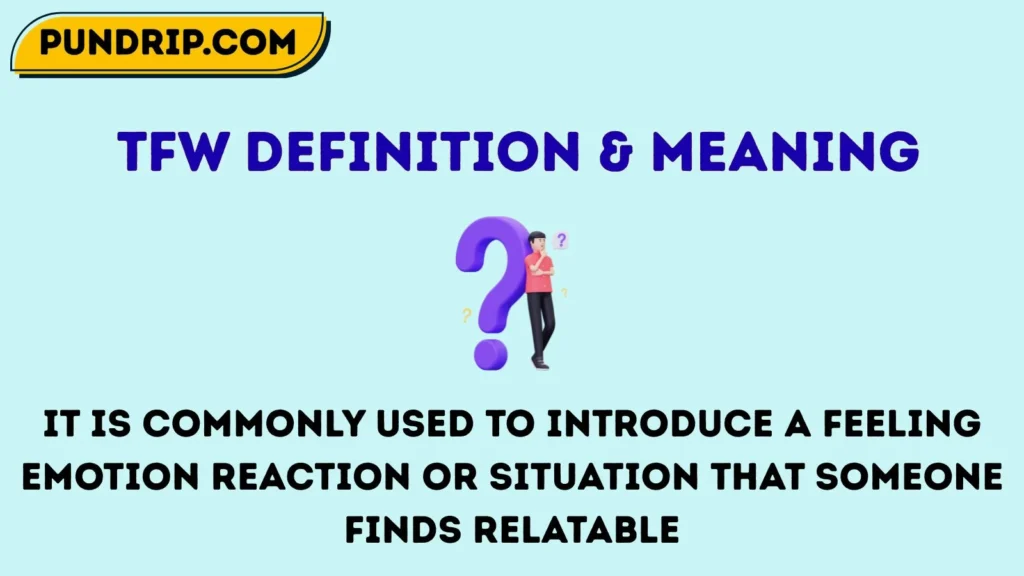 Tfw Definition & Meaning