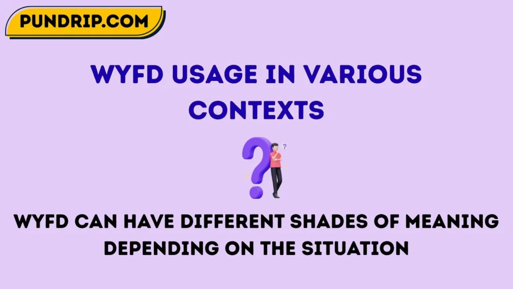 Wyfd Usage in Various Contexts