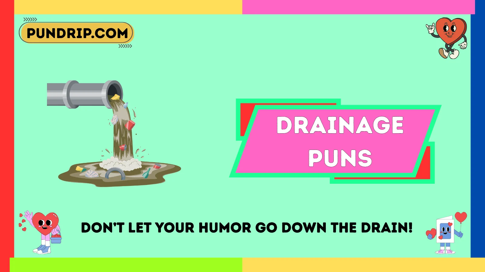 drainage puns