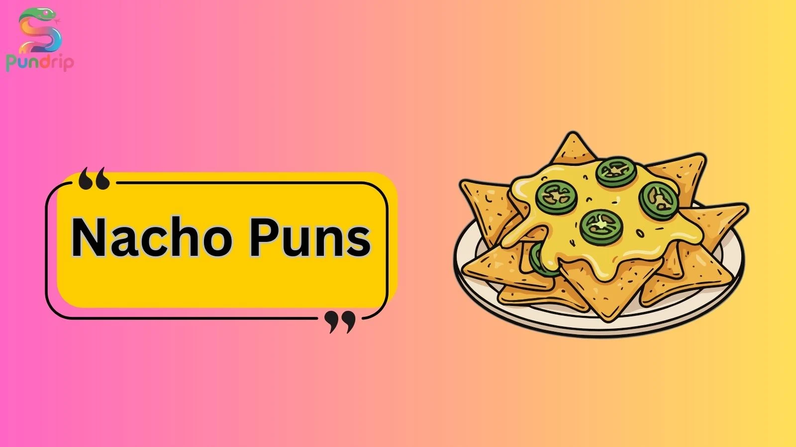 Nacho Puns