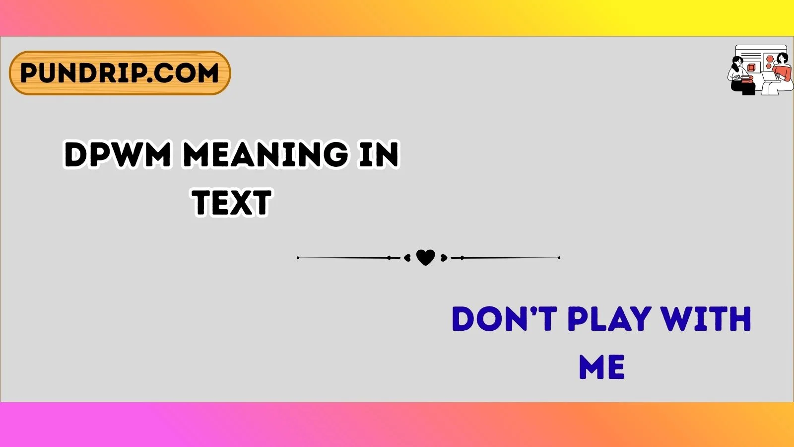 dpwm meaning in text