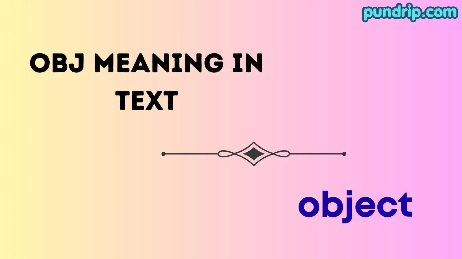 OBJ meaning in text