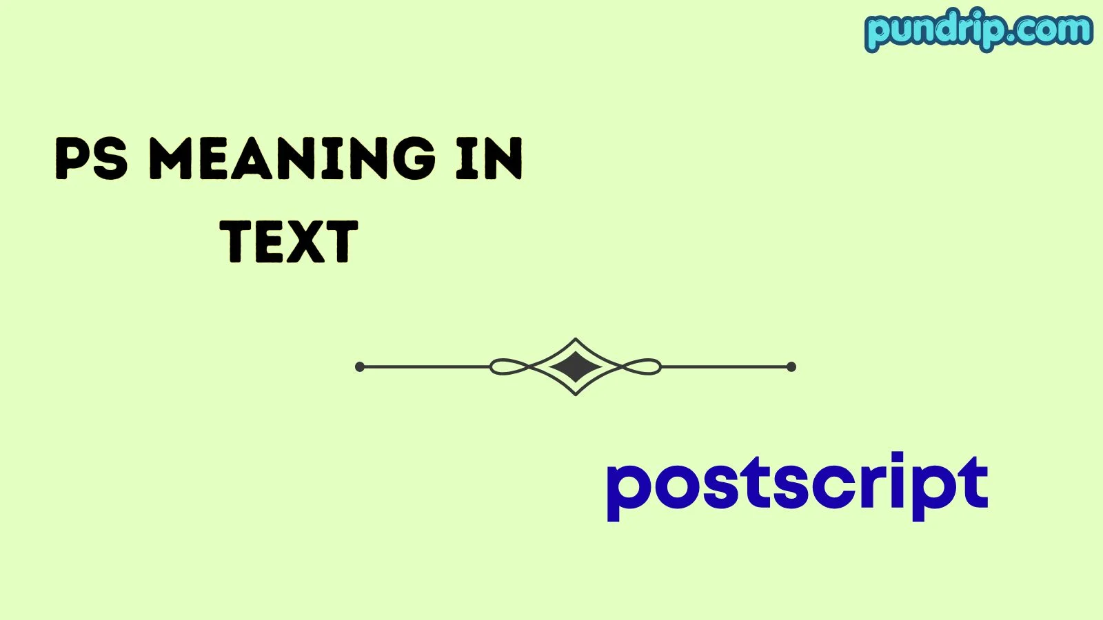 ps meaning in text