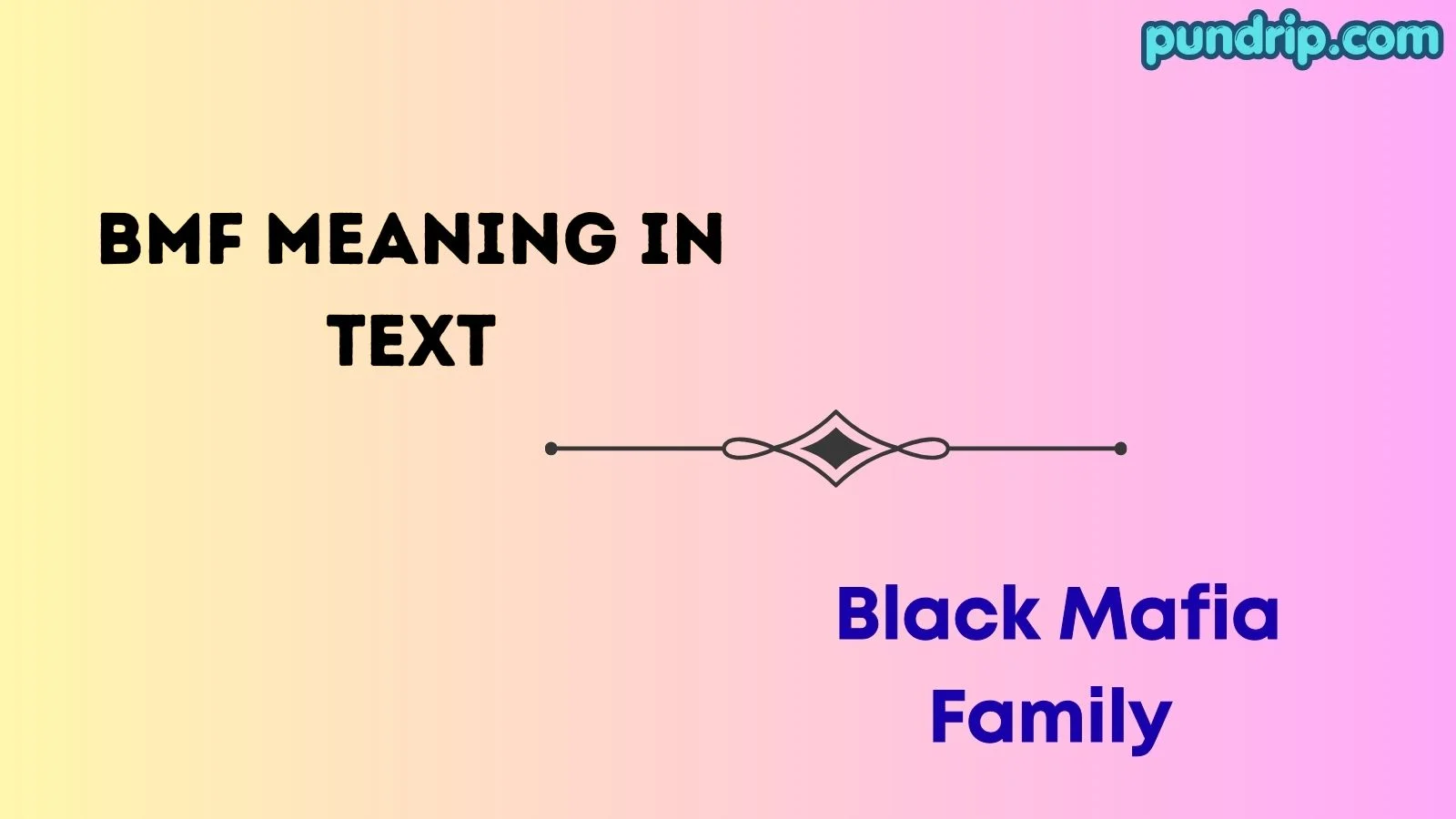 bmf meaning in text